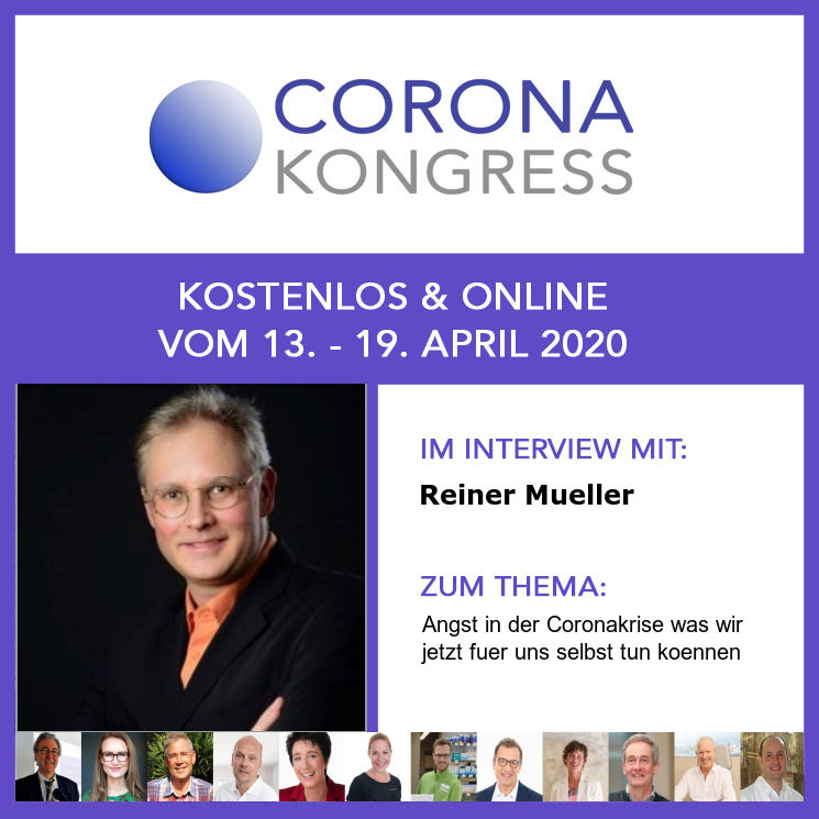 Reiner Müller auf dem Online-Corona-Kongress mit dem Beitrag "Angst in der Corona-Krise, was wir jetzt für uns tun können"